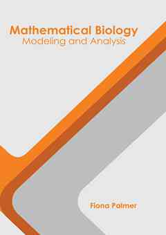 Mathematical Biology: Modeling and Analysis
