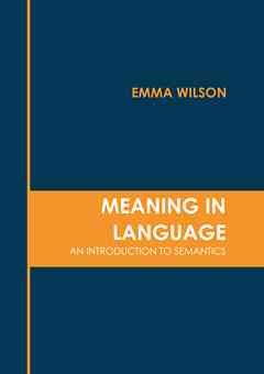 Meaning in Language: An Introduction to Semantics