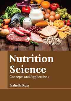 Nutrition Science: Concepts and Applications