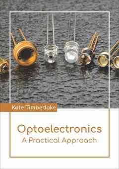 Optoelectronics: A Practical Approach
