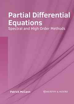 Partial Differential Equations: Spectral and High Order Methods