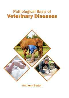 Pathological Basis of Veterinary Diseases