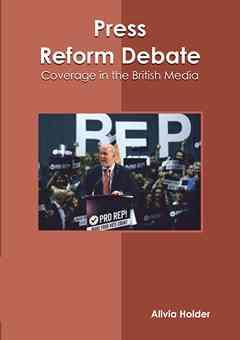 Press Reform Debate: Coverage in the British Media