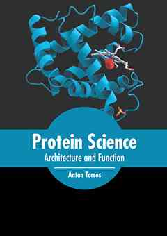 Protein Science: Architecture and Function