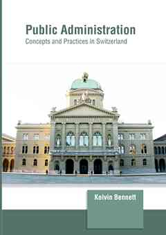 Public Administration: Concepts and Practices in Switzerland