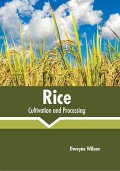 Rice: Cultivation and Processing