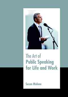 The Art of Public Speaking for Life and Work