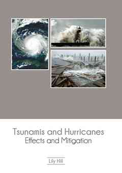 Tsunamis and Hurricanes: Effects and Mitigation