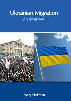 Ukrainian Migration: An Overview