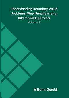 Understanding Boundary Value Problems, Weyl Functions and Differential Operators: Volume 2
