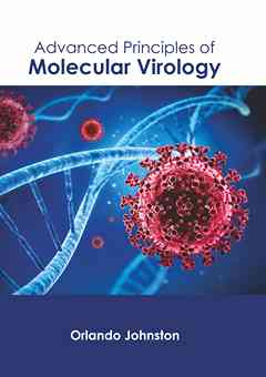 Advanced Principles of Molecular Virology