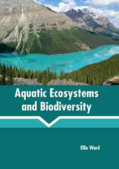 Aquatic Ecosystems and Biodiversity