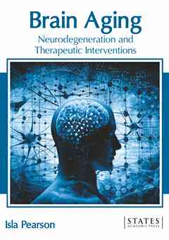 Brain Aging: Neurodegeneration and Therapeutic Interventions