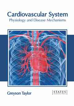 Cardiovascular System: Physiology and Disease Mechanisms