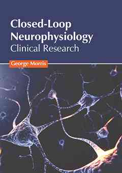 Closed-Loop Neurophysiology: Clinical Research
