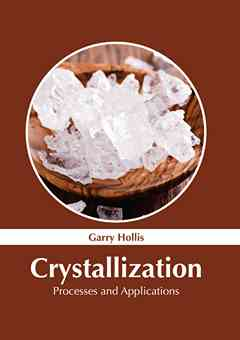 Crystallization: Processes and Applications