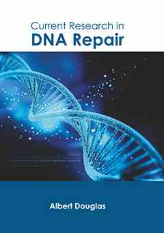 Current Research in DNA Repair