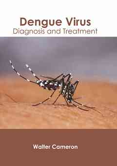 Dengue Virus: Diagnosis and Treatment