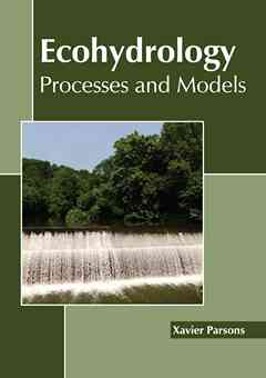 Ecohydrology: Processes and Models