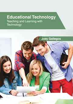 Educational Technology: Teaching and Learning with Technology
