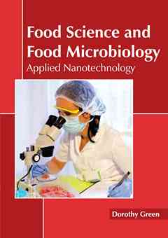 Food Science and Food Microbiology: Applied Nanotechnology