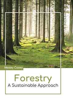 Forestry: A Sustainable Approach
