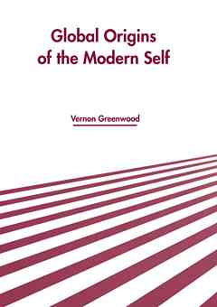 Global Origins of the Modern Self