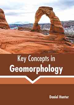 Key Concepts in Geomorphology
