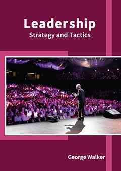 Leadership: Strategy and Tactics