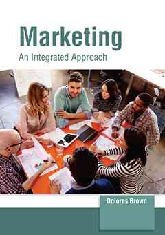 Marketing: An Integrated Approach