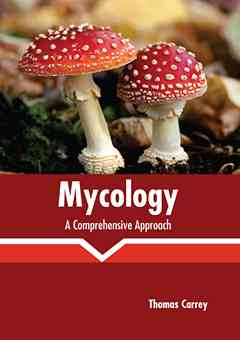 Mycology: A Comprehensive Approach