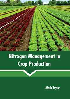 Nitrogen Management in Crop Production