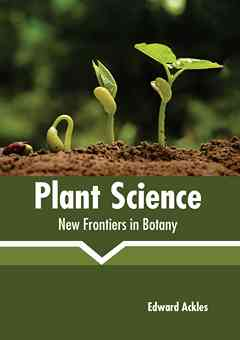 Plant Science: New Frontiers in Botany