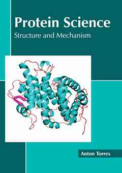 Protein Science: Structure and Mechanism