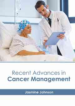 Recent Advances in Cancer Management
