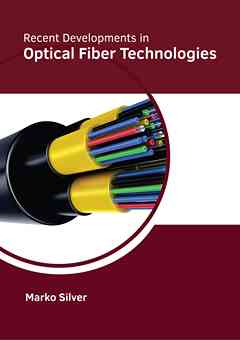 Recent Developments in Optical Fiber Technologies