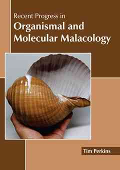 Recent Progress in Organismal and Molecular Malacology