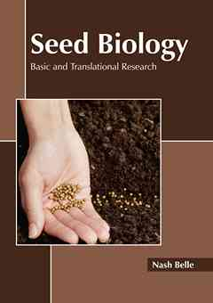 Seed Biology: Basic and Translational Research
