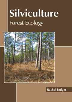 Silviculture: Forest Ecology