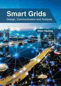 Smart Grids: Design, Communication and Analysis