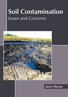 Soil Contamination: Issues and Concerns