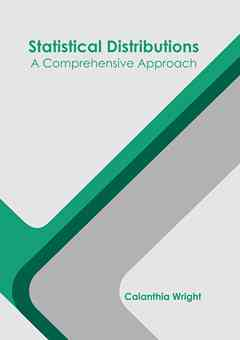 Statistical Distributions: A Comprehensive Approach