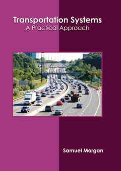 Transportation Systems: A Practical Approach