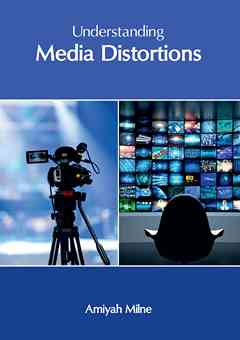 Understanding Media Distortions