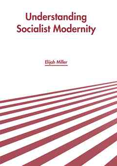 Understanding Socialist Modernity