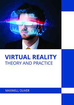 Virtual Reality: Theory and Practice