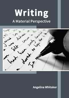 Writing: A Material Perspective