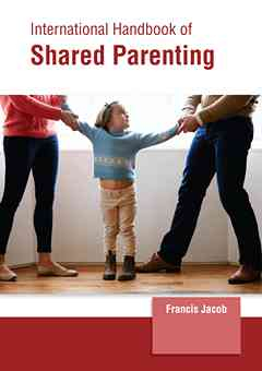 International Handbook of Shared Parenting