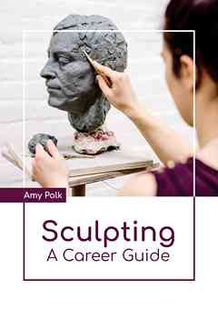 Sculpting: A Career Guide