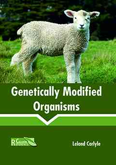 Genetically Modified Organisms